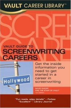 Paperback Vault Career Guide to Screenwriting Careers (Vault Career Library) Book