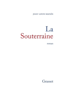 Paperback La Souterraine [French] Book