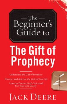 Paperback The Beginner's Guide to the Gift of Prophecy Book