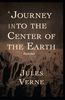 Journey to the Center of the Earth illustrated