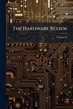Paperback The Hardware Review; Volume 28 Book