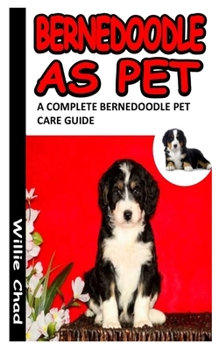 Paperback Bernedoodle as Pet: A Complete Bernedoodle Pet Care Guide Book