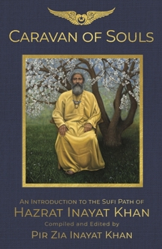 Hardcover Caravan of Souls: An Introduction to the Sufi Path of Hazrat Inayat Khan Book