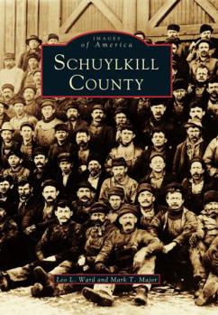 Schuylkill County - Book  of the Images of America: Pennsylvania
