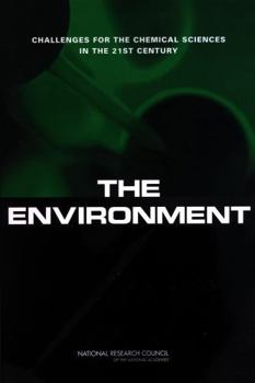 The Environment: Challenges for the Chemical Sciences in the 21st Century