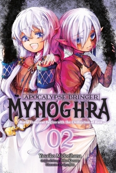 Paperback Apocalypse Bringer Mynoghra, Vol. 2 (Manga): World Conquest Begins with the Civilization of Ruin Book