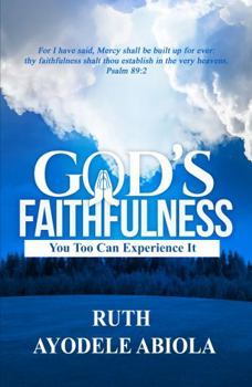 Paperback God's Faithfulness: You Too Can Experience It Book