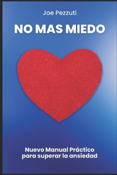 Paperback Haz de Tu Miedo Tu Mejor Aliada: Cómo Derrotar La Ansiedad, El Miedo Y Los Ataques de Pánico Solo [Spanish] Book