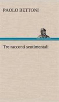 Hardcover Tre racconti sentimentali [German] Book