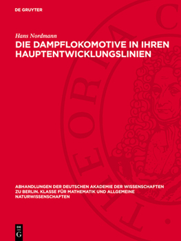 Hardcover Die Dampflokomotive in Ihren Hauptentwicklungslinien [German] Book