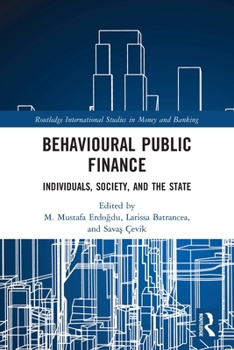 Paperback Behavioural Public Finance: Individuals, Society, and the State Book