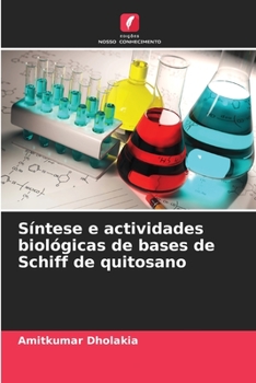 Paperback Síntese e actividades biológicas de bases de Schiff de quitosano [Portuguese] Book
