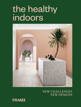 Hardcover The Healthy Indoors: New Challenges, New Designs Book