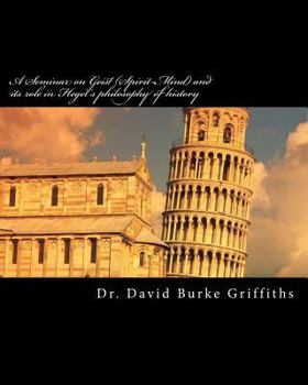 Paperback A Seminar on Geist (Spirit-Mind) and its role in Hegel's philosophy of history Book