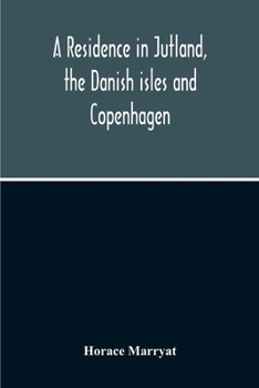 Paperback A Residence In Jutland, The Danish Isles And Copenhagen Book