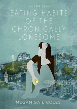 Paperback Eating Habits of the Chronically Lonesome Book