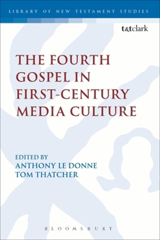 Paperback The Fourth Gospel in First-Century Media Culture Book