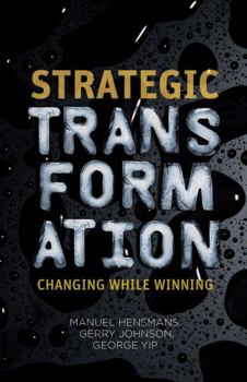 Hardcover Strategic Transformation: Changing While Winning Book