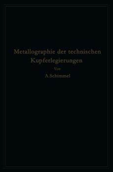 Paperback Metallographie Der Technischen Kupferlegierungen [German] Book