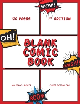 Paperback Blank Comic Book: Incredible Templates for Drawing, Sketching and Storyboarding - Create Your Own Comics for Kids, Teens and Adults Book