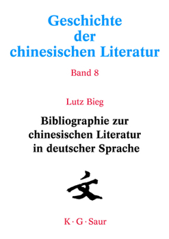 Hardcover Bibliographie Zur Chinesischen Literatur in Deutscher Sprache [German] Book