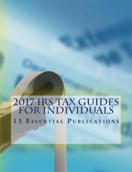 Paperback 2017 IRS Tax Guides for Individuals: 13 Essential Publications Book