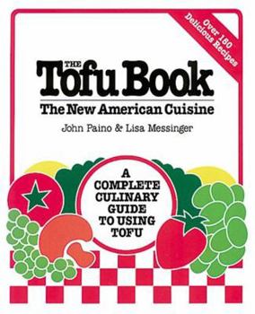 Paperback The Tofu Book: The New American Cuisine Book