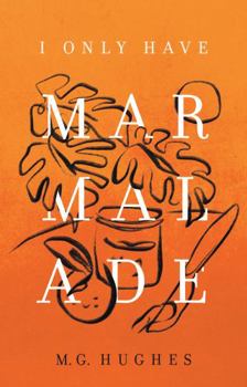 Paperback I Only Have Marmalade Book