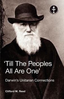 Paperback Till the Peoples All Are One' Darwin's Unitarian Connections Book