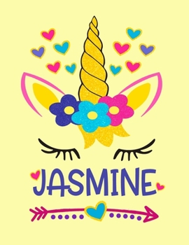 Jasmine: Jasmine Personalized Unicorn Notebook for Girls - Size (8.5"x 11") With Lined  Blank Pages, Perfect for Journal, Doodling, Sketching and Notes
