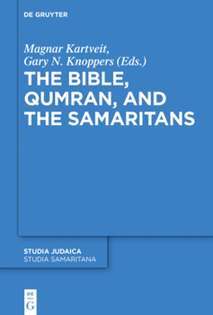 Paperback The Bible, Qumran, and the Samaritans Book