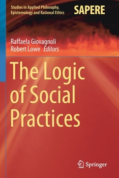 Paperback The Logic of Social Practices Book