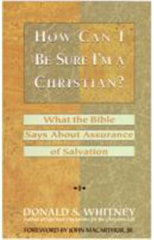 Paperback How Can I Be Sure I'm a Christian?: What the Bible Says about Assurance of Salvation Book
