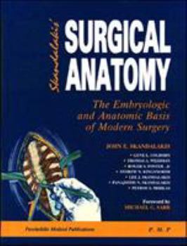 Paperback Surgical Anatomy: The Embryologic and Anatomic Basis of Modern Surgery Book