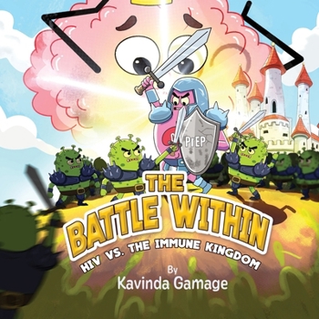 Paperback The Battle Within: HIV vs. The Immune Kingdom Book