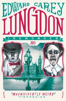 Lungdon - Book #3 of the Iremonger Trilogy