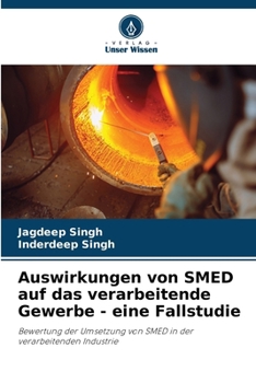 Paperback Auswirkungen von SMED auf das verarbeitende Gewerbe - eine Fallstudie [German] Book