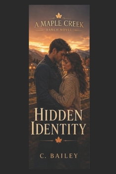 Paperback Hidden Identity: A Maple Creek Ranch Novel Book