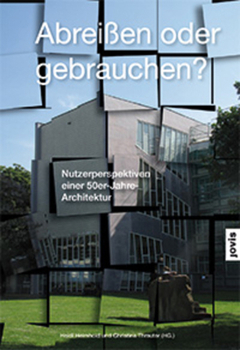 Paperback Abreißen Oder Gebrauchen?: Nutzerperspektiven Einer 50er-Jahre-Architektur [German] Book