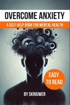 Paperback Overcome Anxiety Book: Self Help for Mental Health Book