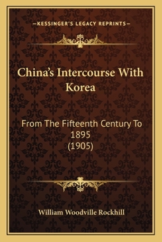 Paperback China's Intercourse With Korea: From The Fifteenth Century To 1895 (1905) Book