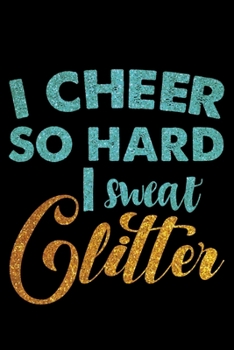 Paperback I Cheer So Hard I Sweat Glitter: Lined A5 Notebook for Positive Journal Book