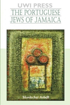 Paperback The Portuguese Jews of Jamaica Book