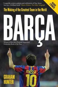 Paperback Barca: The Making of the Greatest Team in the World Book