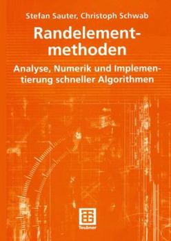 Paperback Randelementmethoden: Analyse, Numerik Und Implementierung Schneller Algorithmen [German] Book