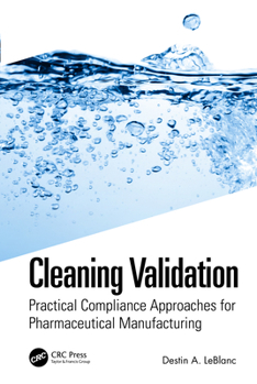 Paperback Cleaning Validation: Practical Compliance Approaches for Pharmaceutical Manufacturing Book