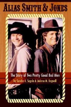 Paperback Alias Smith & Jones: The Story of Two Pretty Good Bad Men Book