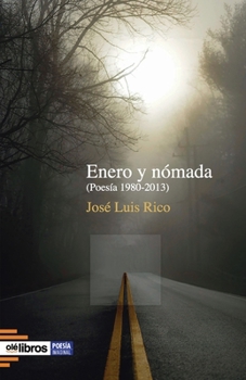 Paperback Enero y nómada: (Poesía 1980-2013) [Spanish] Book