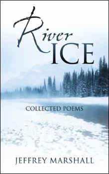 Paperback River Ice: Collected Poems Book