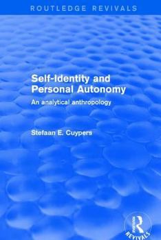 Hardcover Self-Identity and Personal Autonomy: An Analytical Anthropology Book